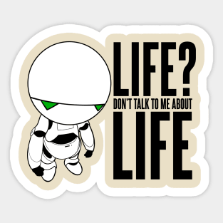 Marvin Don't Talk to Me About Life Sticker